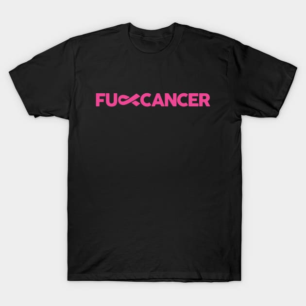 Fuck Cancer. Cancer Awareness. Think Pink T-Shirt by toosweetinc